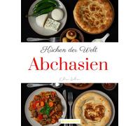 Küchen der Welt: Abchasien