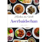Küchen der Welt: Aserbaidschan