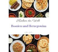 Küchen der Welt: Bosnien und Herzegowina