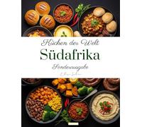 Küchen der Welt: Südafrika (Sonderausgabe)