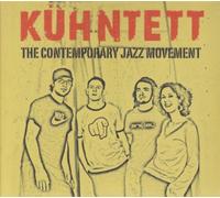 Kühntett - The Contemporary Jazzmovement