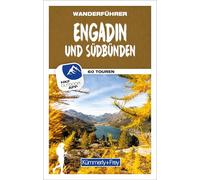 Kümmerly+Frey Wanderführer Engadin und Südbünden: Mit 60 spektakulären Touren, herausnehmbarer Karte und GPS-Daten zum Download