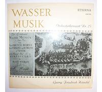 Künstlerkollektiv: - Händel - Wassermusik Orchesterkonzert Nr.25, Erscheinungsjahr 1965 Concertgebouw-Orchester Amsterdam, Dirigent: Eduard van Beinum,