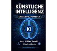 KÜNSTLICHE INTELLIGENZ: Einfach und praktisch