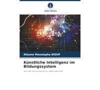 Künstliche Intelligenz im Bildungssystem: Von der Vorschule bis zur Sekundarstufe