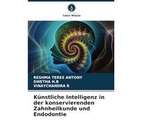 Künstliche Intelligenz in der konservierenden Zahnheilkunde und Endodontie