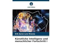 Künstliche Intelligenz und menschlicher Fortschritt I