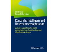 Künstliche Intelligenz und Unternehmensreputation: Zwischen algorithmischer Macht, unternehmerischer Verantwortung und öffentlichem Vertrauen