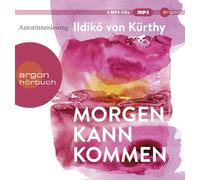 Kürthy,Ildiko Von - Morgen kann kommen