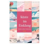 Küste im Einklang (Tischkalender 2026 DIN A5 hoch), CALVENDO Monatskalender: Klare Linien und dezente Farben schaffen Räume für Entspannung und ... Momente der Stille und des inneren Friedens.
