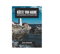 KÜSTE VON MAINE UMFASSENDER LEITFADEN 2025