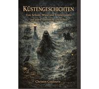 Küstengeschichten: von Schuld, Wind, und Erinnerung