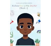 Kufola: The Little Doctor (Book 1)
