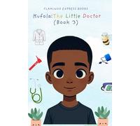 Kufola: The Little Doctor (Book 3)