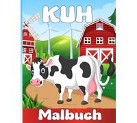 Kuh Malbuch: 30 Niedliche Kühe Malvorlagen für Kinder, Jungen und Mädchen