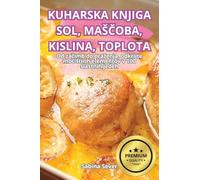 KUHARSKA KNJIGA SOL, MA¿¿OBA, KISLINA, TOPLOTA