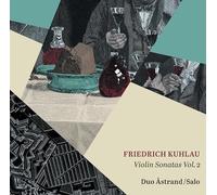 Kuhlau/ Duo Astrand - Violin Sonatas 2