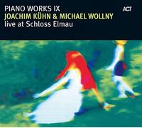 Kuhn Joachim, Wollny - Piano Works Ix - Live At Schloss Elmau