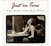 Kuhn, Judy - Just in Time: Judy Kuhn Sings Jule Styne