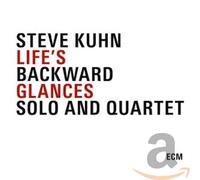 Kuhn Steve - Life'S Backward Glances - Solo And