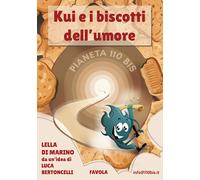 Kui e i biscotti dell'umore - Di Marino Lella