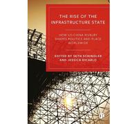 Kuik Cheng Chwee The Rise of the Infrastructure State (Copertina rigida)