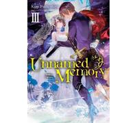 Kuji Furumiya Unnamed Memory, Vol. 3 (light novel) (Tascabile)