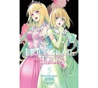 Kujira Tokiwa Alice Prowse Hinase Momoy The Holy Grail of Eris, Vol (Tascabile)