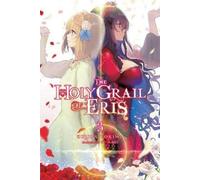 Kujira Tokiwa Bird Yu-Na The Holy Grail of Eris, Vol. 3 (light nove (Tascabile)