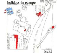 Kukl HOLIDAYS IN EUROPE (CD)
