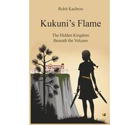 Kukuni's Flame: The Hidden Kingdom Beneath The Volcano