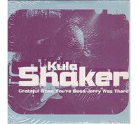 Kula Shaker - Grateful When You'Re Dead