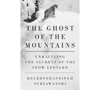 Kulbhushansingh Suryawanshi The Ghost of the Mountains (Copertina rigida)