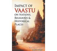Kuldeep Saluja Impact of Vaastu on Nations, Religious & Historical P (Tascabile)