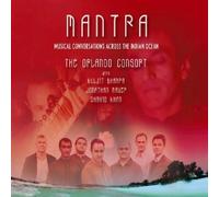 Orlando Consort/Kuljit Bhamra - Mantra-Musical Conversations Across The Indian Oce