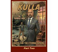 Kulla - Quest for the Eternal Spring: Part Two