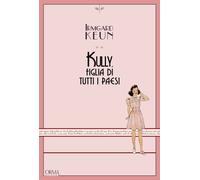 Kully, figlia di tutti i paesi - Keun Irmgard