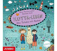 Kultscher Mein Lotta-Leben. Alles Tschaka mit Alpaka(2)