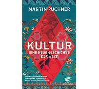 Kultur: Eine neue Geschichte der Welt