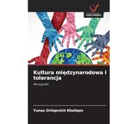 Kultura mi¿dzynarodowa i tolerancja: Monografia