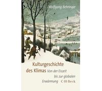 Kulturgeschichte des Klimas: Von der Eiszeit bis zur globalen Erwärmung: 6610