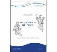 Kultursprache Deutsch. Lesekurs für Unterricht und Selbststudium. Ediz. italiana e tedesca
