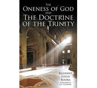 Kulwant Singh Boor The Oneness of God and The Doctrine of the Trinit (Tascabile)