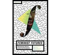 Kum-Kum Bhavnani Feminist Futures (Copertina rigida)