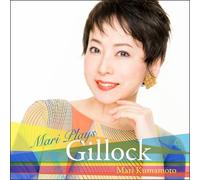 KUMAMOTO, MARI - MARI PLAYS GILLOCK
