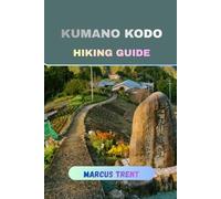 KUMANO KODO HIKING GUIDE