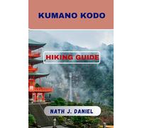 KUMANO KODO HIKING GUIDE