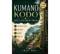 Kumano Kodo Self-Guided Trek: Nakahechi Stages, Transport, Lodging & Trail Tips