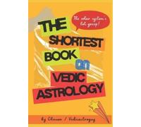 Kumar Chaitanya(chinuon) The Shortest Book on Vedic Astrology (Tascabile)