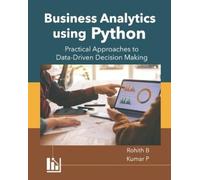 Kumar P Rohith B Business Analytics using Python (Tascabile)